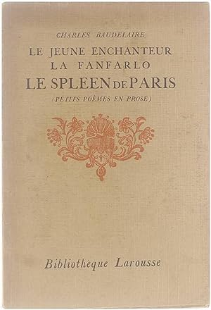 Seller image for Le Jeune Enchanteur - La Fanfarlo - Le Spleen de Paris (Petits Pomes en Prose) for sale by Untje.com