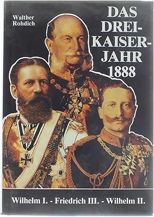 Bild des Verkufers fr Das Drei-Kaiser-Jahr 1888 zum Verkauf von Untje.com