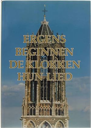 Bild des Verkufers fr Ergens beginnen de klokken hun lied zum Verkauf von Untje.com