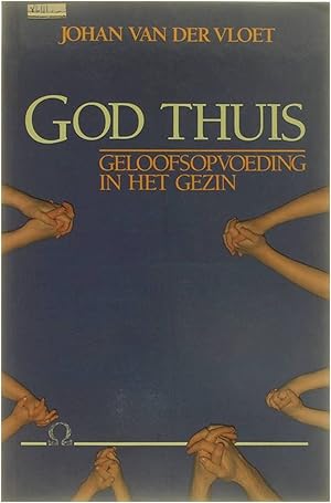 Bild des Verkufers fr God thuis - geloofsopvoeding in het gezin zum Verkauf von Untje.com