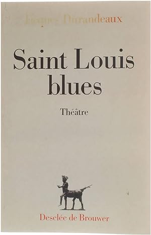 Image du vendeur pour Saint Louis blues - Thtre mis en vente par Untje.com