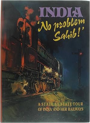Bild des Verkufers fr India, No Problem, Sahib: A Tour of India and Her Railways zum Verkauf von Untje.com