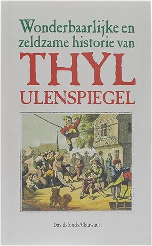 Image du vendeur pour Wonderbaarlijke en zeldzame historie van Thyl Ulenspiegel mis en vente par Untje.com