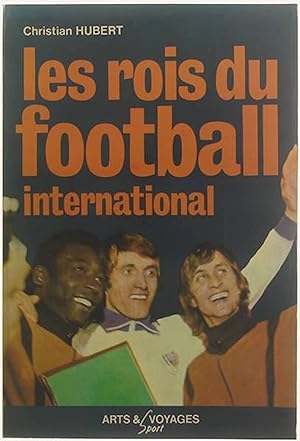 Bild des Verkufers fr Les Rois : Les Rois du football international zum Verkauf von Untje.com