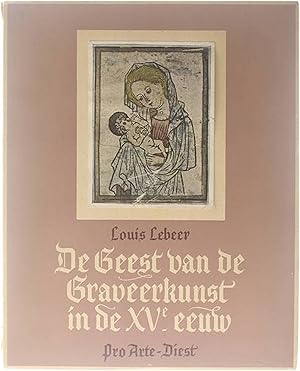 Bild des Verkufers fr De Geest van de Graveerkunst in de XVe Eeuw zum Verkauf von Untje.com
