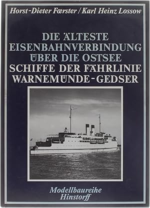 Imagen del vendedor de Die lteste Eisenbahnverbindung ber die Ostsee - Schiffe der Fhrlinie Warnemnde-Gedser a la venta por Untje.com