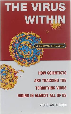 Bild des Verkufers fr The virus within - A coming epidemic zum Verkauf von Untje.com