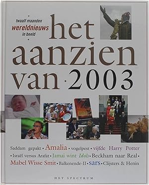 Seller image for Het aanzien van 2003 - Twaalf maanden wereldnieuws in beeld for sale by Untje.com