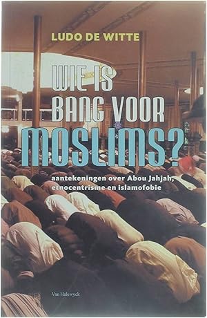 Bild des Verkufers fr Wie is bang voor moslims? zum Verkauf von Untje.com