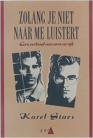 Bild des Verk�ufers f�r Zolang je niet naar me luistert : een verhaal van arm en rijk zum Verkauf von Untje.com