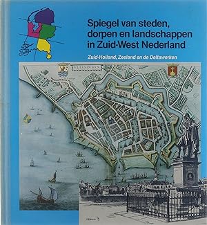Seller image for Spiegel van Nederland, dl. 2.: Spiegel van steden, dorpen en landschappen in Zuid-West Nederland for sale by Untje.com