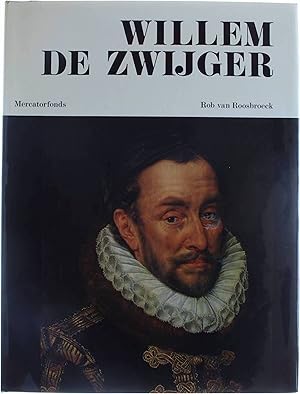Seller image for Willem de Zwijger - Graaf van Nassau, Prins van Oranje for sale by Untje.com
