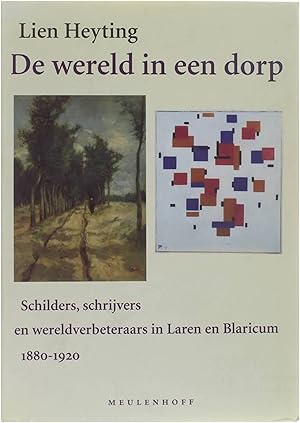 Bild des Verkufers fr De Wereld In Een Dorp - schilders, schrijvers en wereldverbeteraars in Laren en Blaricum 1880-1920 zum Verkauf von Untje.com