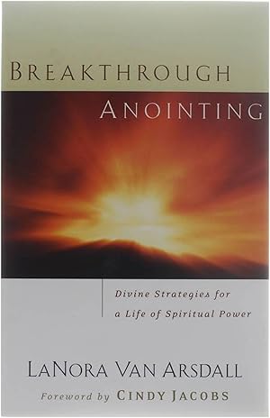 Seller image for Breakthrough Anointing - Divine Strategies for a Life of Spiritual Power for sale by Untje.com