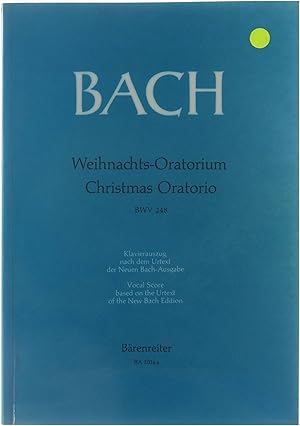 Imagen del vendedor de BACH Weihnachts-Oratorium Christmas Oratorio : BWV 248 : Klavierauszug nach dem Urtext der Neuen Bach-Ausgabe a la venta por Untje.com