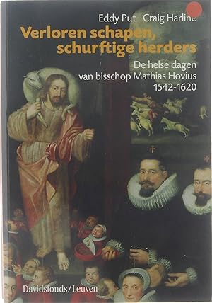 Image du vendeur pour Verloren schapen, schurftige herders : de helse dagen van bisschop Mathias Hovius (1542-1620) mis en vente par Untje.com