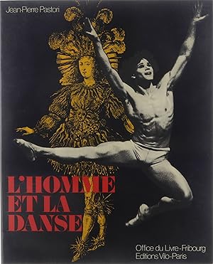 Image du vendeur pour L'Homme et la danse : le danseur du XVIe au XXe sicle mis en vente par Untje.com