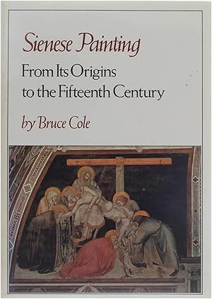 Seller image for Sienese Painting - From Its Origins tot the Fifteenth Century for sale by Untje.com