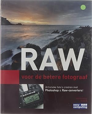 Seller image for Raw voor de betere fotograaf : artistieke foto's cree?ren met Photoshop & Raw-converters! for sale by Untje.com