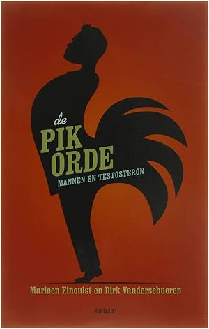 Seller image for De Pikorde - mannen en testosteron for sale by Untje.com