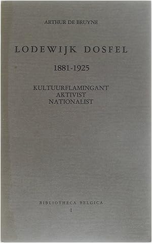 Seller image for Lodewijk Dosfel 1881-1925 - Kultuurflamingant, aktivist, nationalist for sale by Untje.com