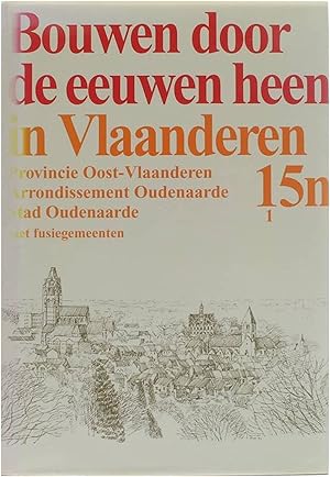 Seller image for Bouwen door de eeuwen heen in Vlaanderen - inventaris van het cultuurbezit in Belgi. Architectuur for sale by Untje.com
