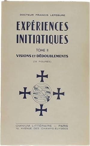 Immagine del venditore per Expriences initiatiques Tome2 Visions et ddoublements venduto da Untje.com