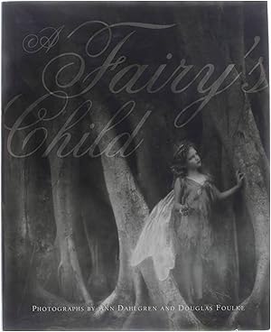 Imagen del vendedor de A Fairy's Child - Photographs a la venta por Untje.com