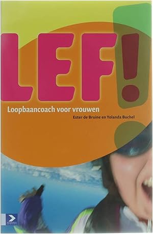 Bild des Verkufers fr Lef! Loopbaancoach voor vrouwen - Loopbaancoach Voor Vrouwen zum Verkauf von Untje.com