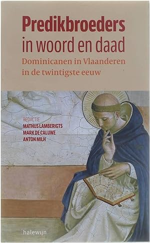 Bild des Verkufers fr Predikbroeders in woord en daad - Dominicanen in Vlaanderen in de twintigste eeuw zum Verkauf von Untje.com