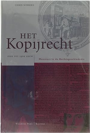 Immagine del venditore per Het Kopijrecht 16e tot 19e eeuw - Meesters in de rechtsgeschiedenis venduto da Untje.com