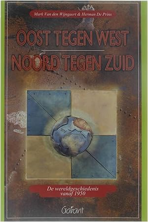 Image du vendeur pour Oost tegen west - noord tegen zuid mis en vente par Untje.com