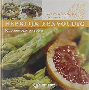Bild des Verkufers fr Heerlijk eenvoudig : 101 onmisbare recepten zum Verkauf von Untje.com