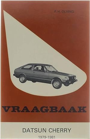 Seller image for Vraagbaak voor uw Datsun Cherry, een handleiding voor het klein en groot onderhoud van de typen N10 met 1000, 1200 en 1400 cm3 motor en handgeschakelde versnellingsbak 1979-1981 for sale by Untje.com