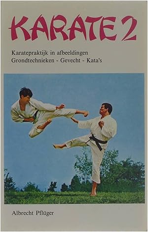 Bild des Verkufers fr Karate 2 - Karatepraktijk in afbeeldingen - grondtechnieken - gevecht - kata's zum Verkauf von Untje.com