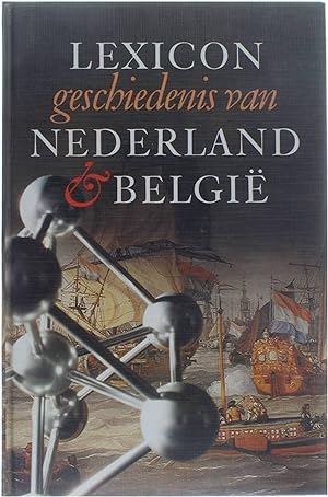 Bild des Verkufers fr Lexicon geschiedenis van Nederland & Belgi zum Verkauf von Untje.com