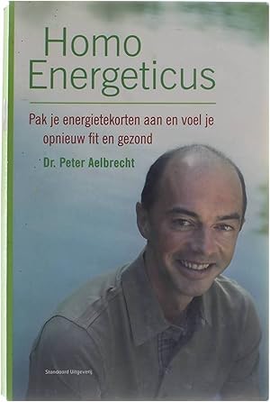 Bild des Verkufers fr Homo energeticus - Pak je energietekorten aan en voel je opnieuw fit en gezond zum Verkauf von Untje.com