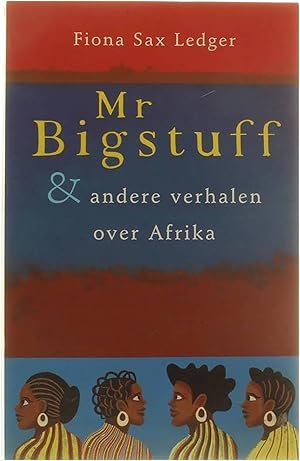 Immagine del venditore per Mr Bigstuff & andere verhalen over Afrika venduto da Untje.com