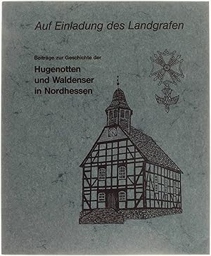 Bild des Verkufers fr Auf Einladung des Landgrafen: Beitrge zur Geschichte der Hugenotten und Waldenser in Nordhessen zum Verkauf von Untje.com