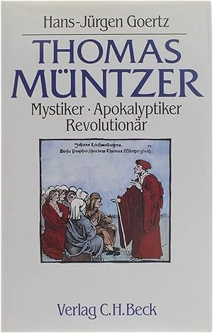 Seller image for Thomas Mntzer - Mystiker/Apokalyptiker/Revolutionr for sale by Untje.com