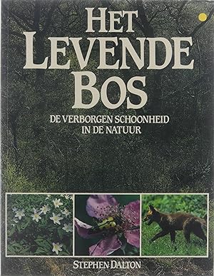 Image du vendeur pour Het levende bos : de verborgen schoonheid in de natuur mis en vente par Untje.com