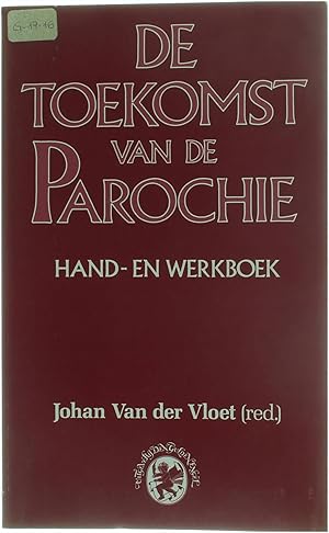 Bild des Verkufers fr De Toekomst van de Parochie Hand- en Werkboek zum Verkauf von Untje.com