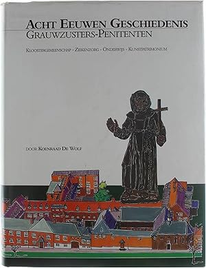 Immagine del venditore per Acht eeuwen geschiedenis: Grauwzusters-Penitenten venduto da Untje.com