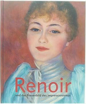 Bild des Verkufers fr Renoir und das Frauenbild des Impressionismus zum Verkauf von Untje.com