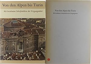 Immagine del venditore per Von den Alpen bis Turin Mit berhmten Schriftstellern d. Vergangenheit. Originaltexte von Montaigne, Addison, De Brosses, Montesquieu, Rousseau, De Musset, Nietzsche venduto da Untje.com