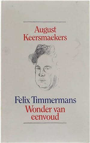 Seller image for Felix Timmermans: Wonder van eenvoud for sale by Untje.com
