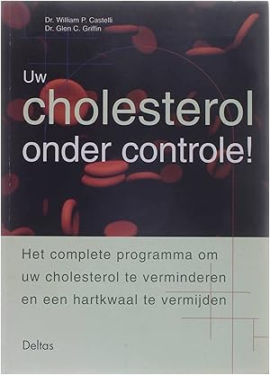 Bild des Verkufers fr Uw Cholesterol onder controle zum Verkauf von Untje.com