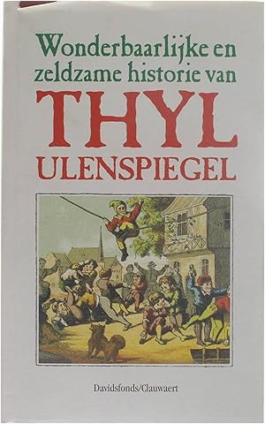 Bild des Verkufers fr Wonderbaarlijke en zeldzame historie van Thyl Ulenspiegel zum Verkauf von Untje.com