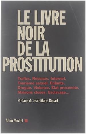 Imagen del vendedor de Le livre noir de la prostitution a la venta por Untje.com
