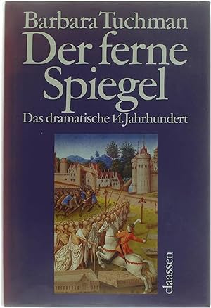 Immagine del venditore per Der ferne Spiegel - Das dramatische 14. Jahrhundert venduto da Untje.com